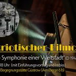 Filmclub: "Berlin - Symphonie einer Weltstadt" (D 1941)